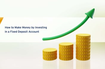 How to Make Money by Investing in a Fixed Deposit Account