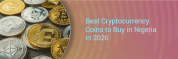 Best Cryptocurrency Coins to Buy in Nigeria