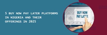 buy now pay later platforms in Nigeria, 2025