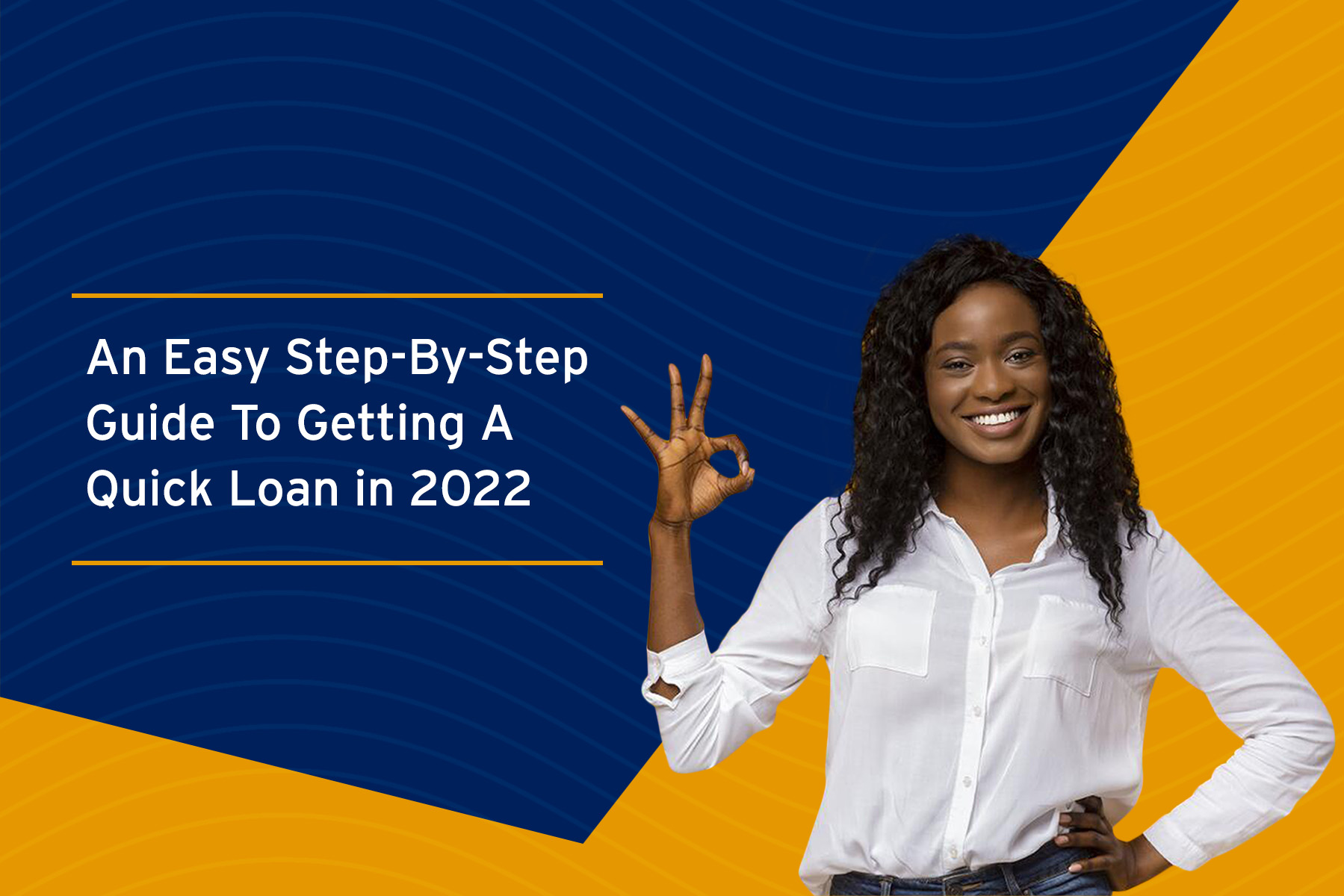 An Easy Step-By-Step Guide to Getting a Quick Loan in 2022