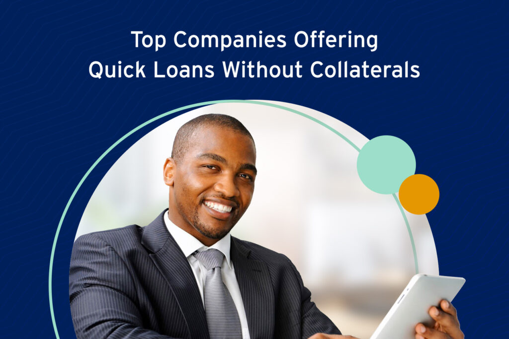 Top companies offering quick loans without collateral