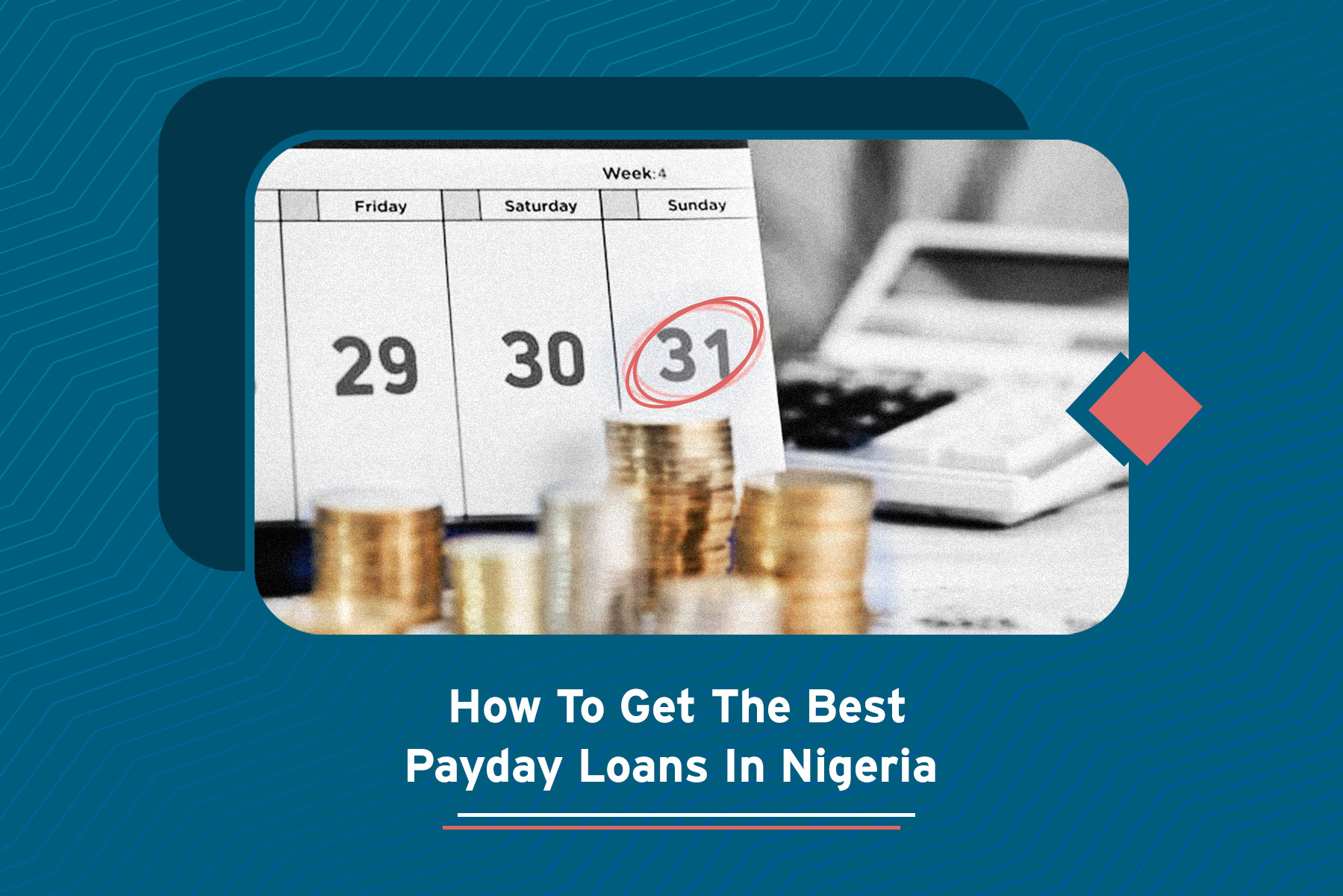 How To Get The Best Payday Loans In Nigeria
