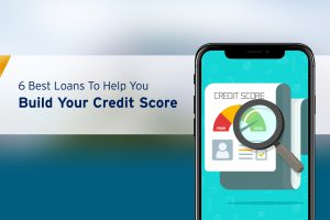 6 Best Loans to Help You Build Your Credit Score