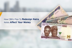 How CBN's plan to redesign Naira notes affects your money