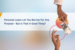 Is it a good thing to borrow for any personal loans?
