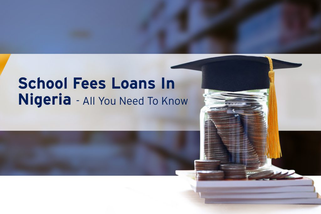 All you need to know about School fees loans