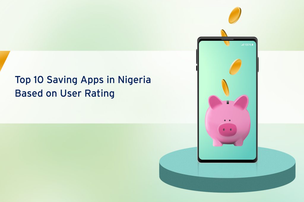 Top 10 Saving Apps in Nigeria Based on User Rating v1
