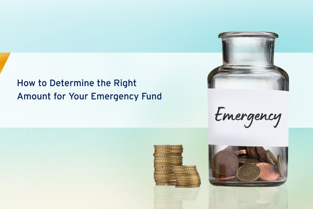 How to Determine the Right Amount for Your Emergency Fund