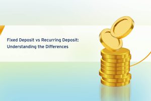 Fixed Deposit vs Reccuring Deposit