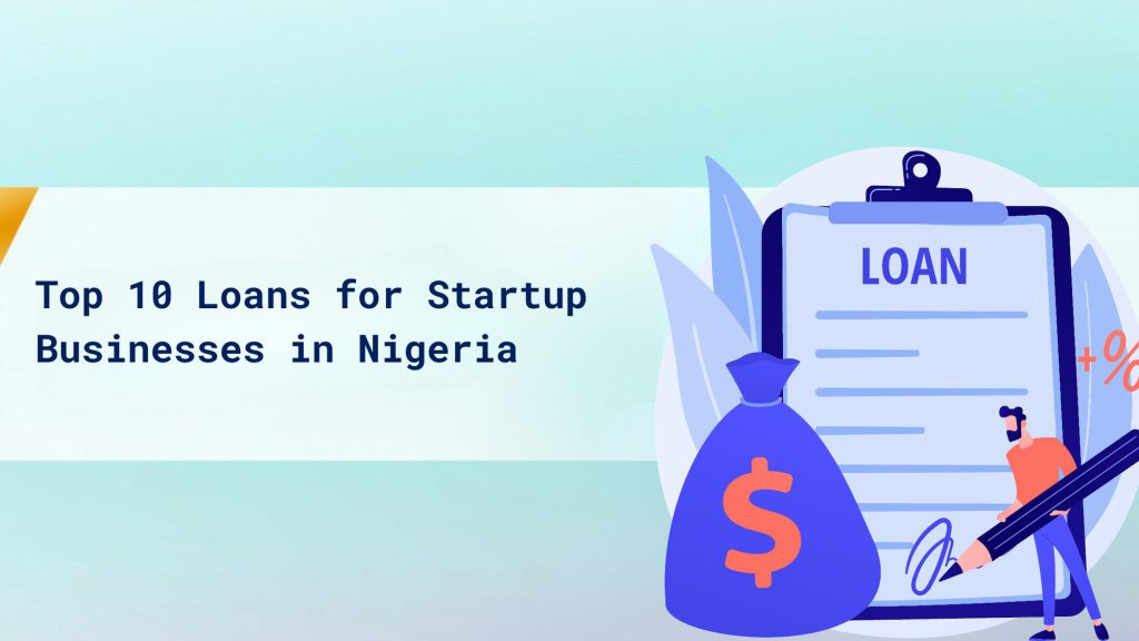 Top 10 Loans for Startup Businesses in Nigeria
