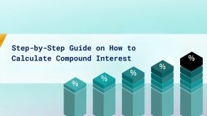 Step-by-Step Guide on How to Calculate Compound Interest
