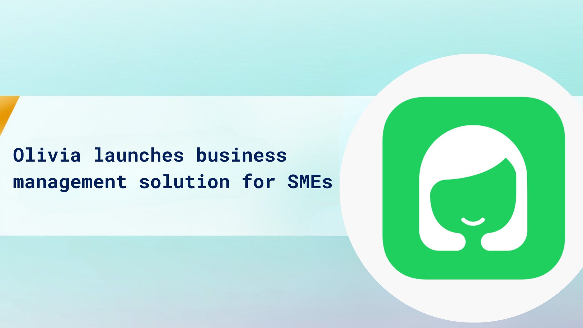 Olivia launches business management solution for SMEs