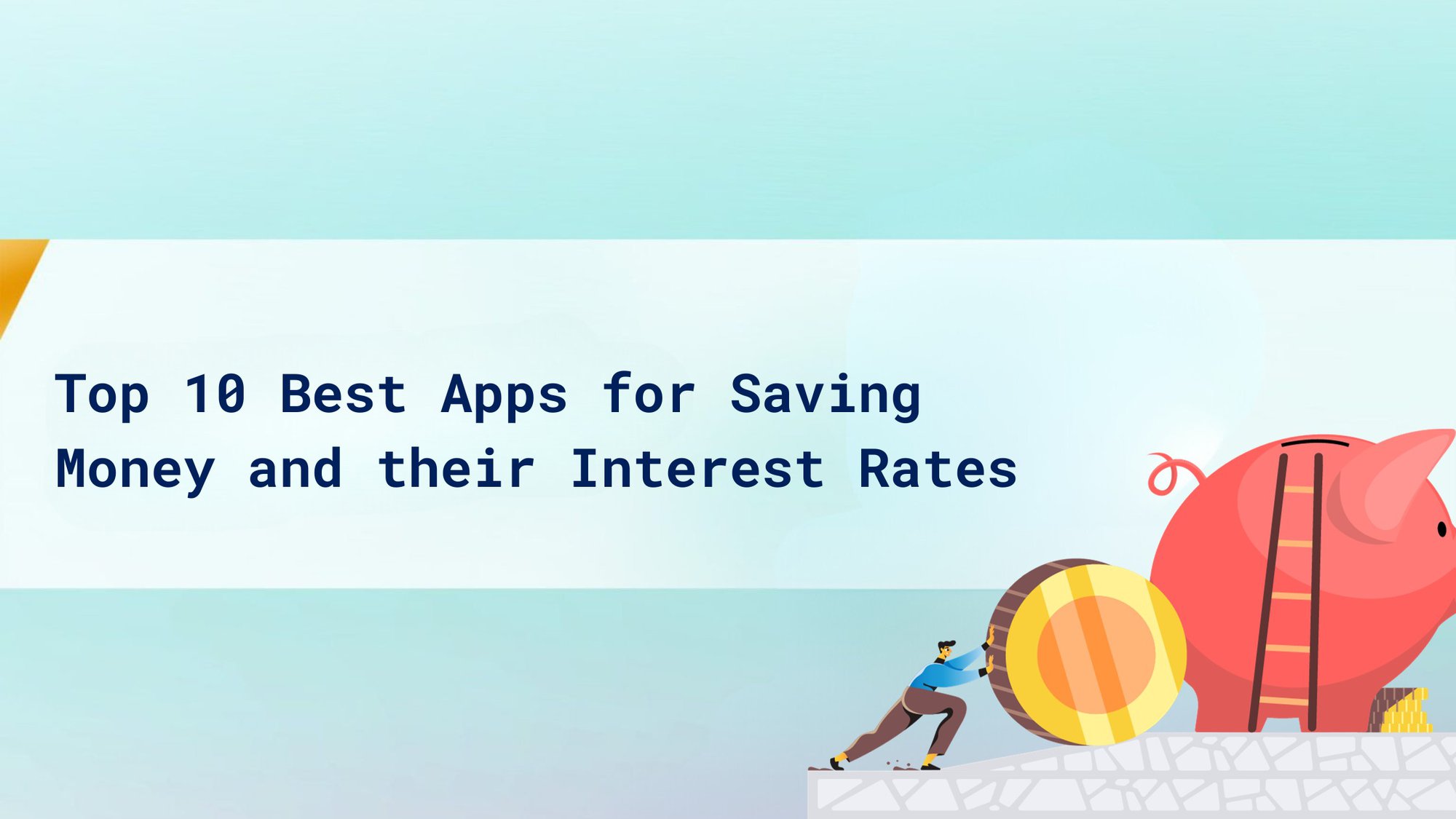 Top 10 Best Apps for Saving Money and Their Interest Rates