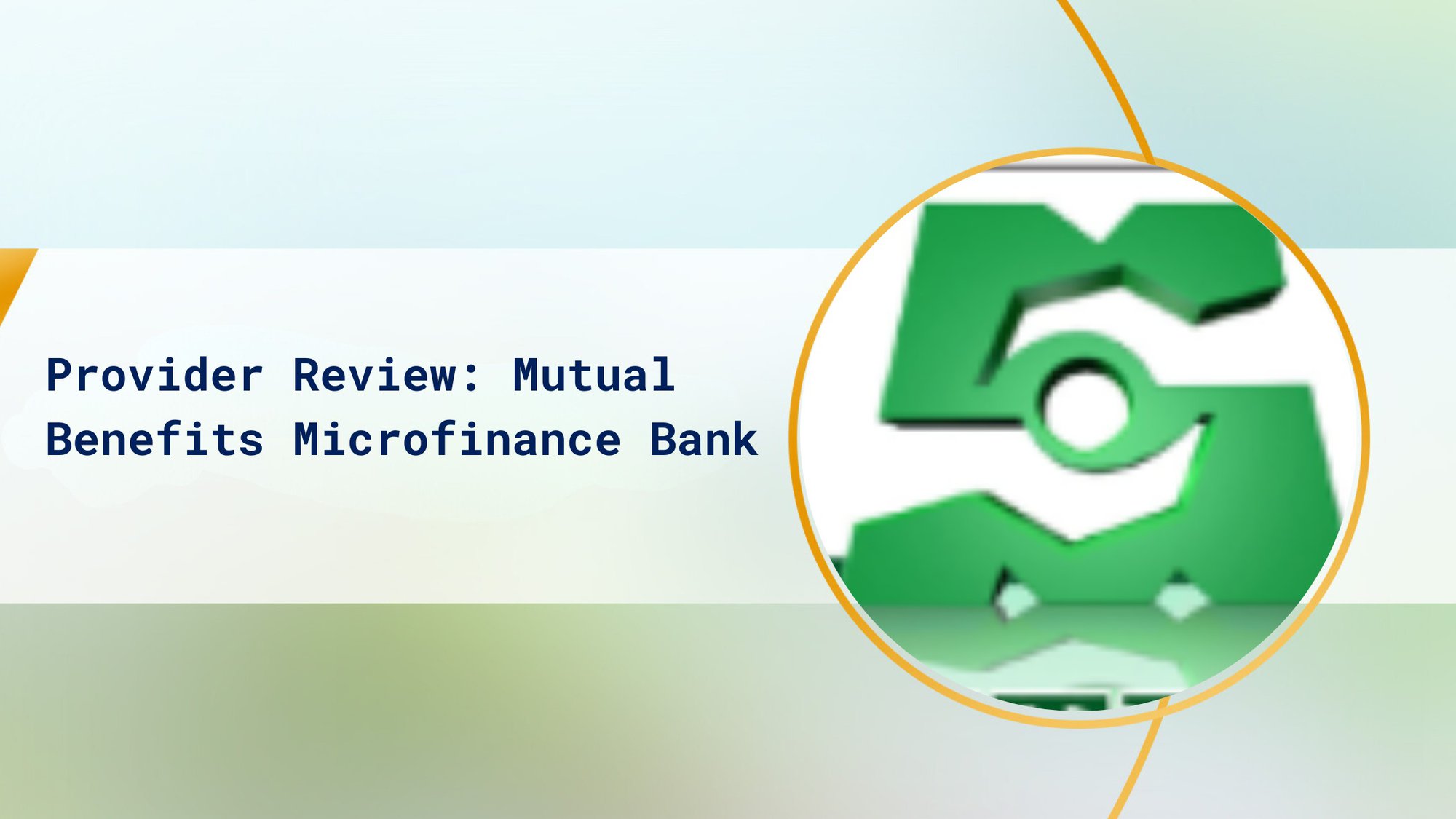 Provider Review: Mutual Benefits Microfinance Bank