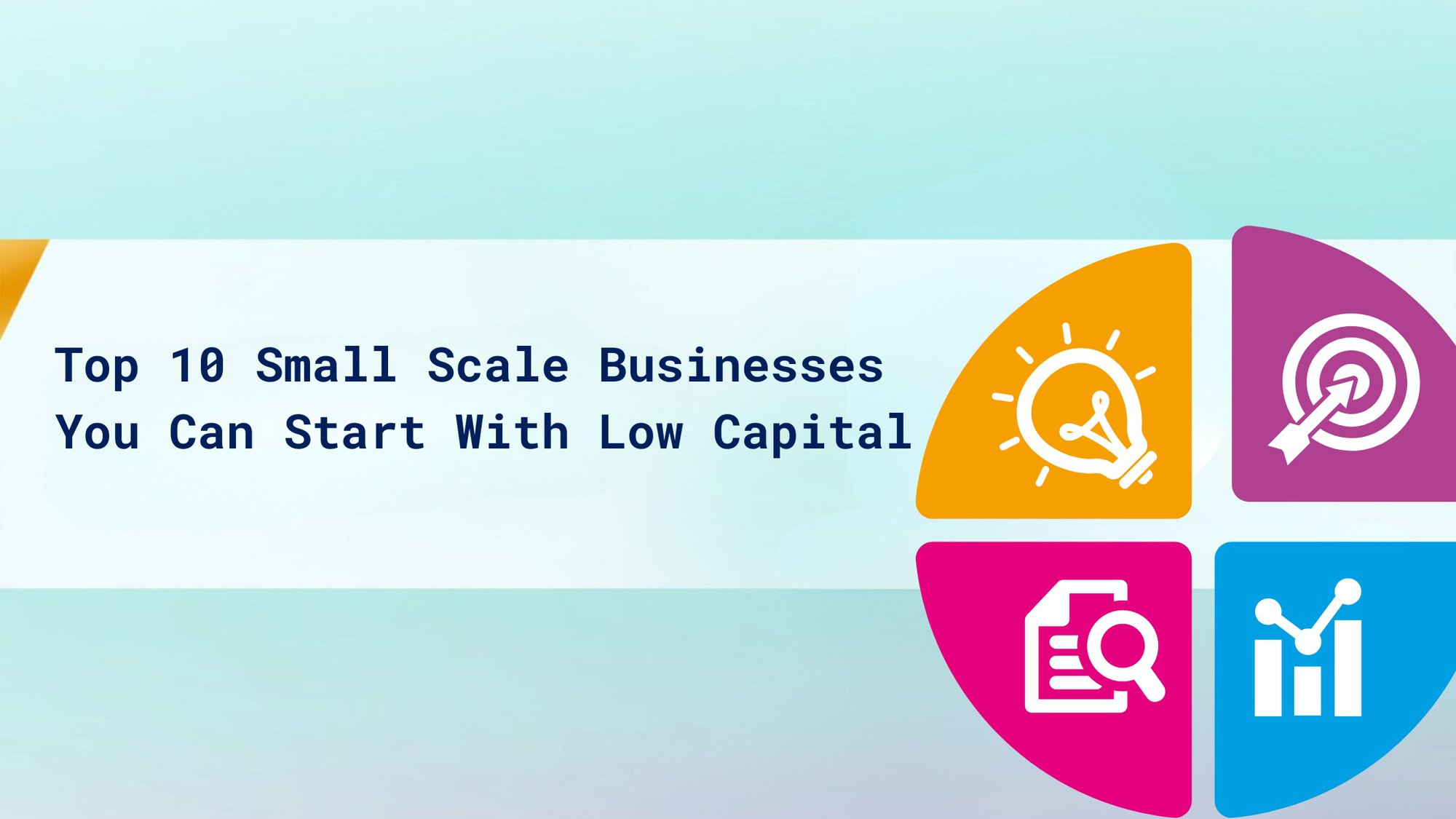 Top 10 Small Scale Businesses You Can Start With Low Capital cover