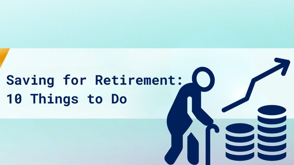 Saving for Retirement: 10 Things to do cover