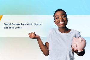 Top 10 Savings Accounts in Nigeria and Their Limits cover