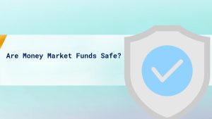 Are Money Market Funds Safe? A Look at the Risks and Advantages cover