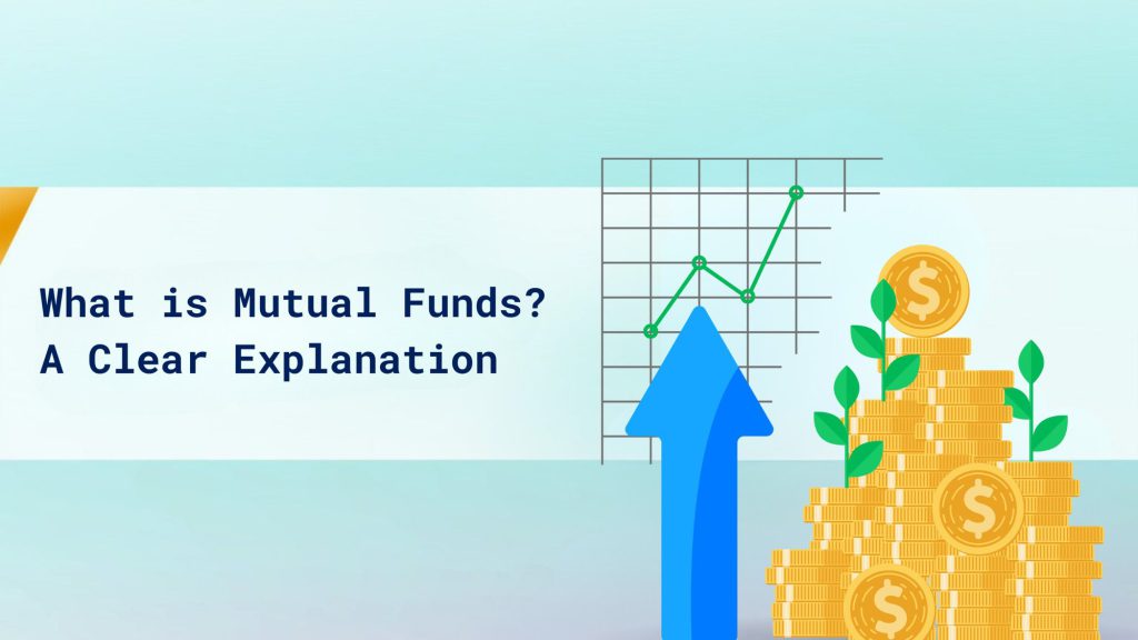 What is Mutual Funds? A Clear Explanation cover