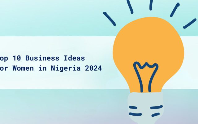 Top 10 Business Ideas for Women in Nigeria 2024 cover