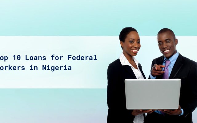 Top 10 Loans for Federal Workers in Nigeria cover