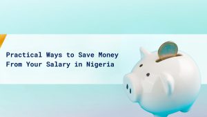 Ways to save money from your salary in nigeria
