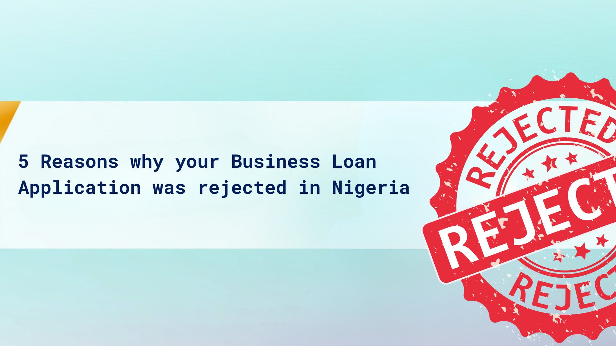 Business Loan application rejected in Nigeria