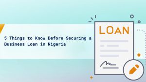 Secure a business loan in Nigeria
