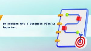 10 Reasons Why a Business Plan is Important cover