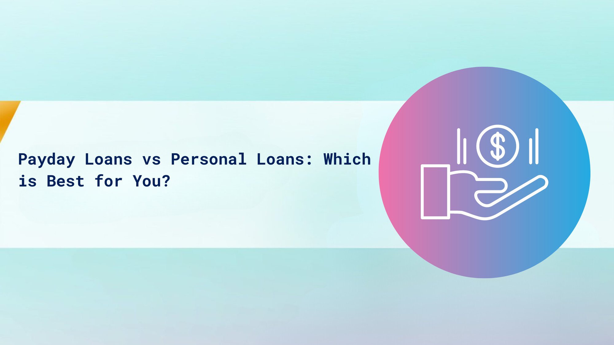 Payday Loans vs Personal Loans: Which is Best for You? cover